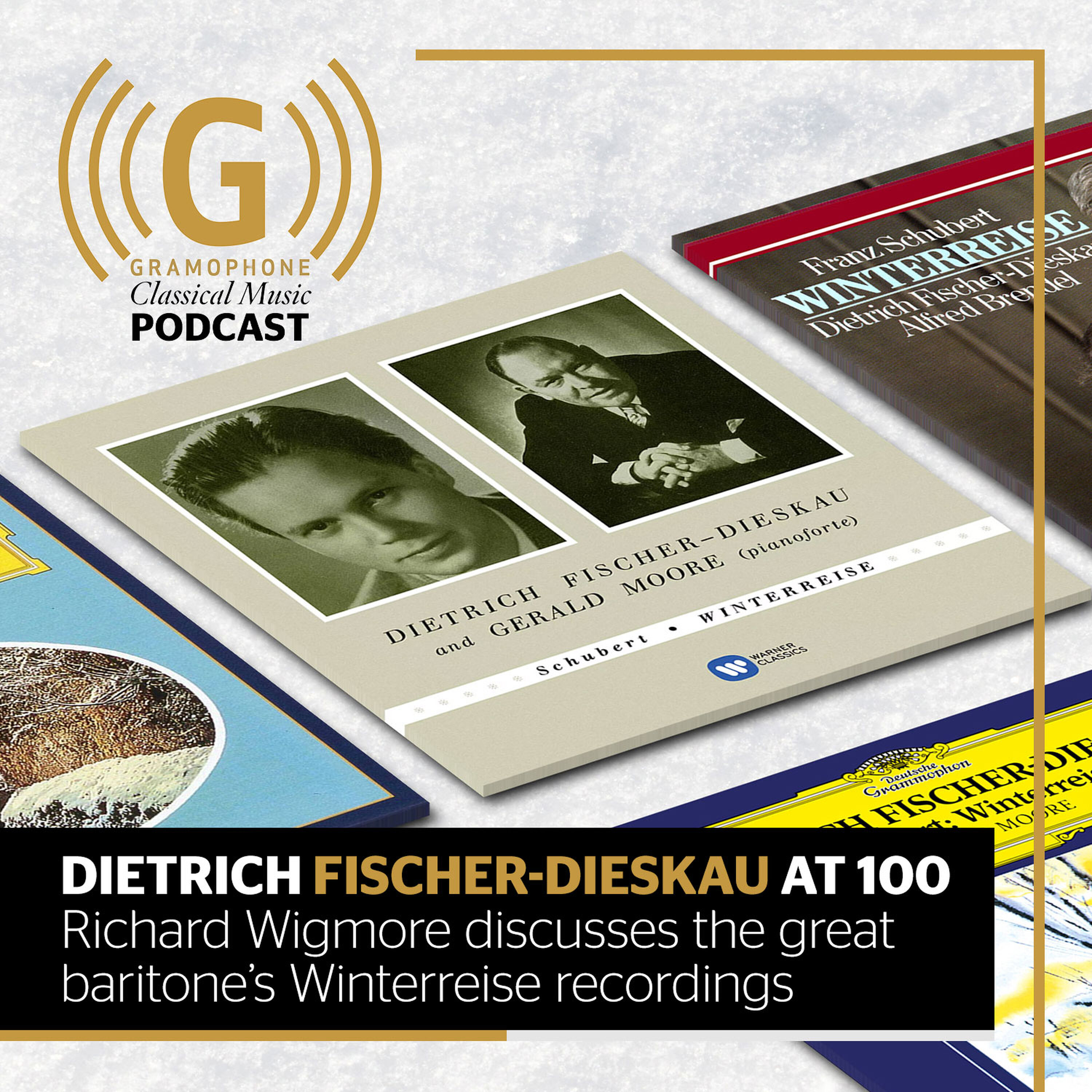 Dietrich Fischer-Dieskau at 100: Richard Wigmore discusses the great baritone's Winterreise recordings
