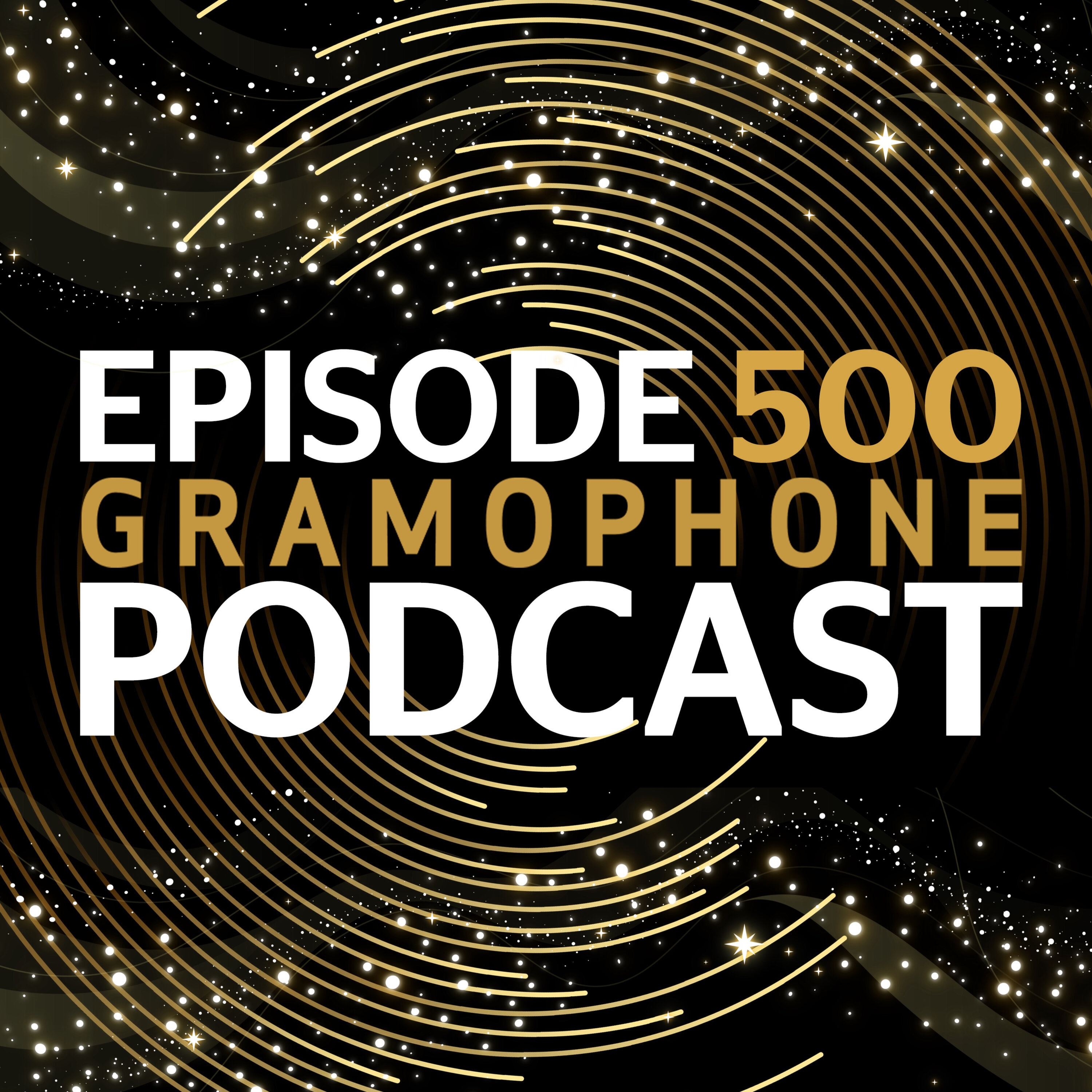 Music and conversation: 500 episodes of the Gramophone Podcast