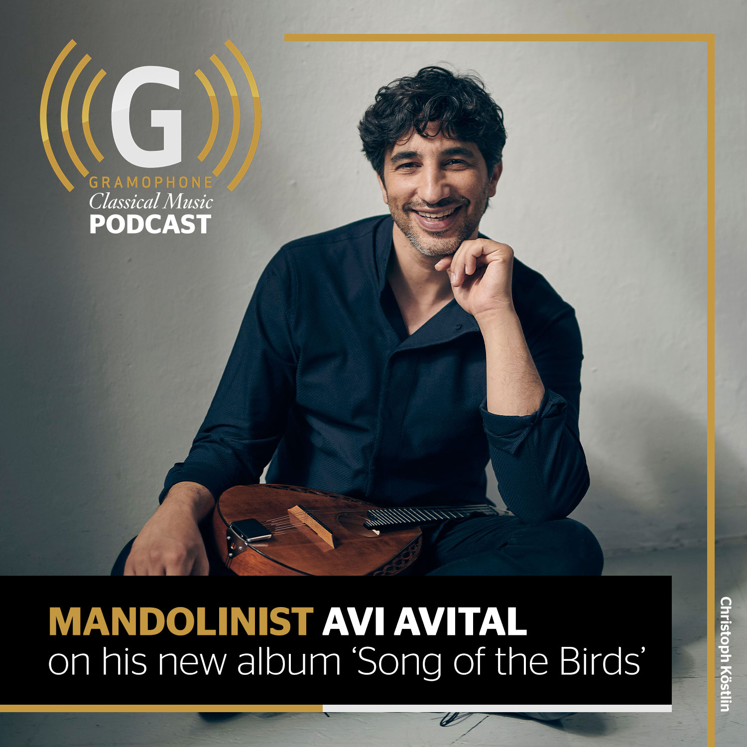 Mandolinist Avi Avital on his new album 'Song of the Birds' | Gramophone Classical Music Podcast
