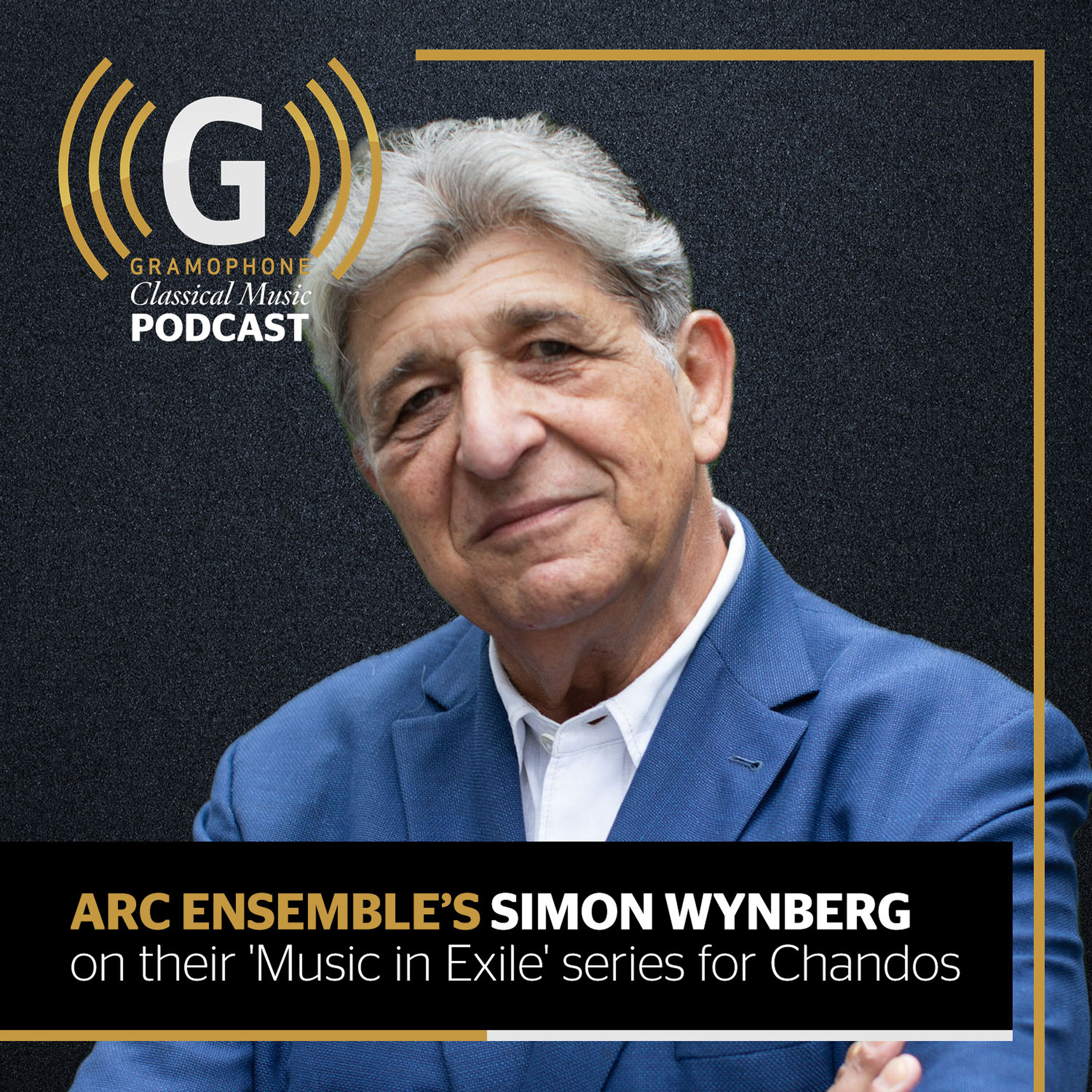 ARC Ensemble's Simon Wynberg on their Music in Exile series for Chandos episode artwork