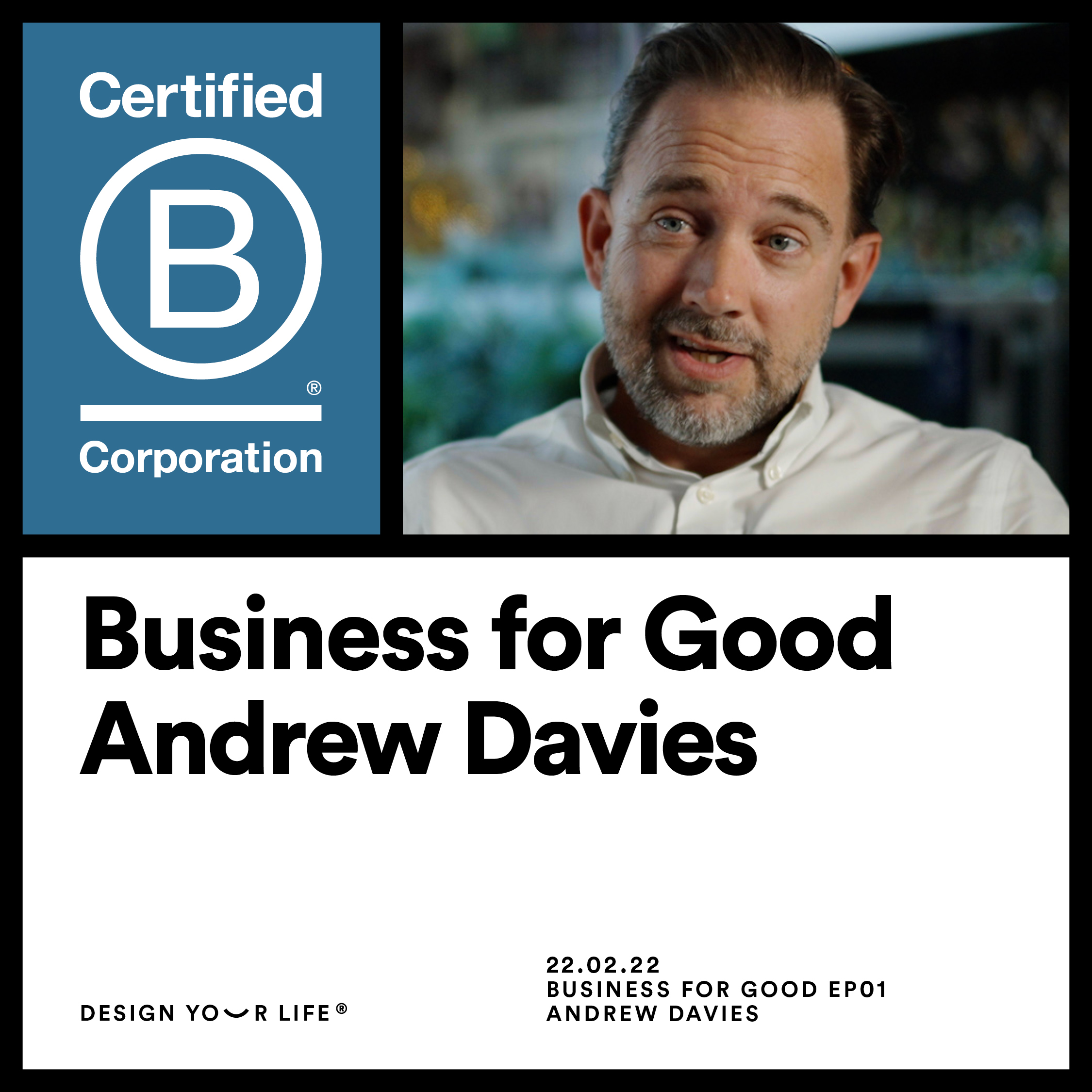 Designing future-proof businesses with B Lab Aus & NZ CEO Andrew Davies