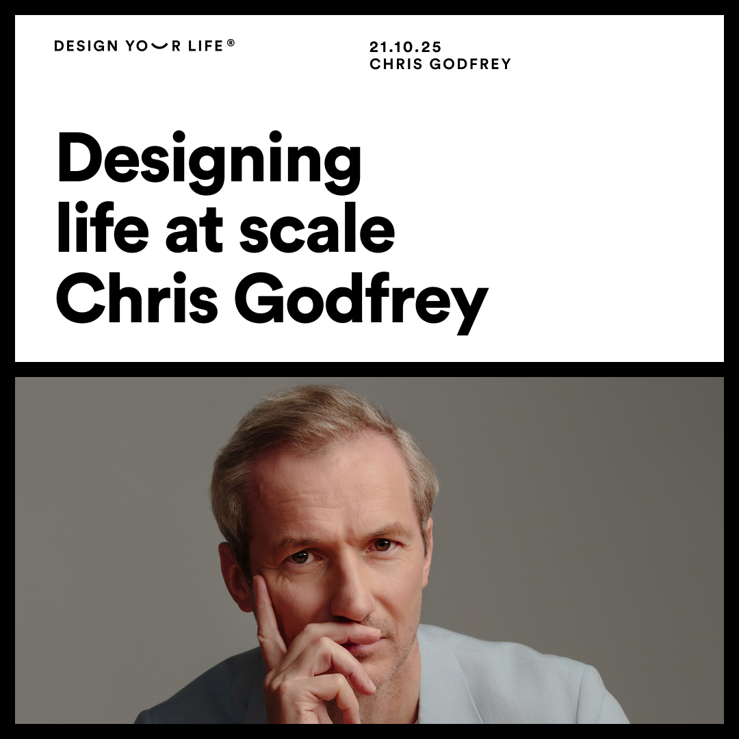 Designing life at scale with Chris Godfrey