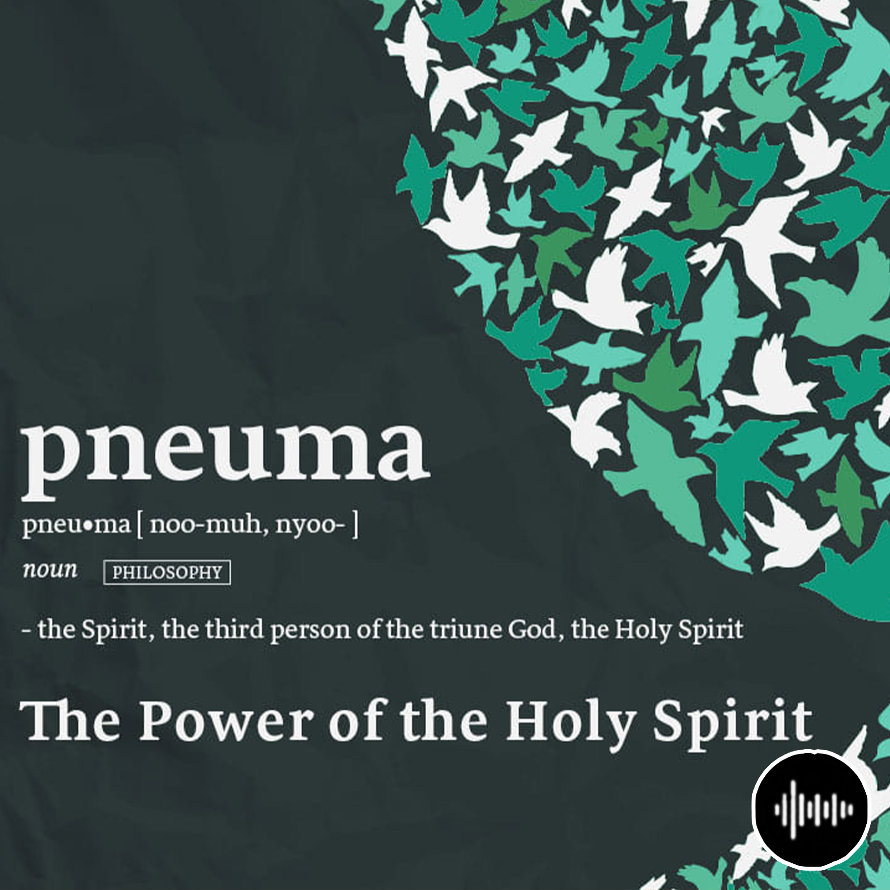 PNEUMA [The Power of the Holy Spirit] Part 3 - Three Essential Baptisms