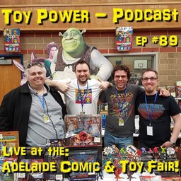 #89: Adelaide Comics and Toy Fair Spectacular!