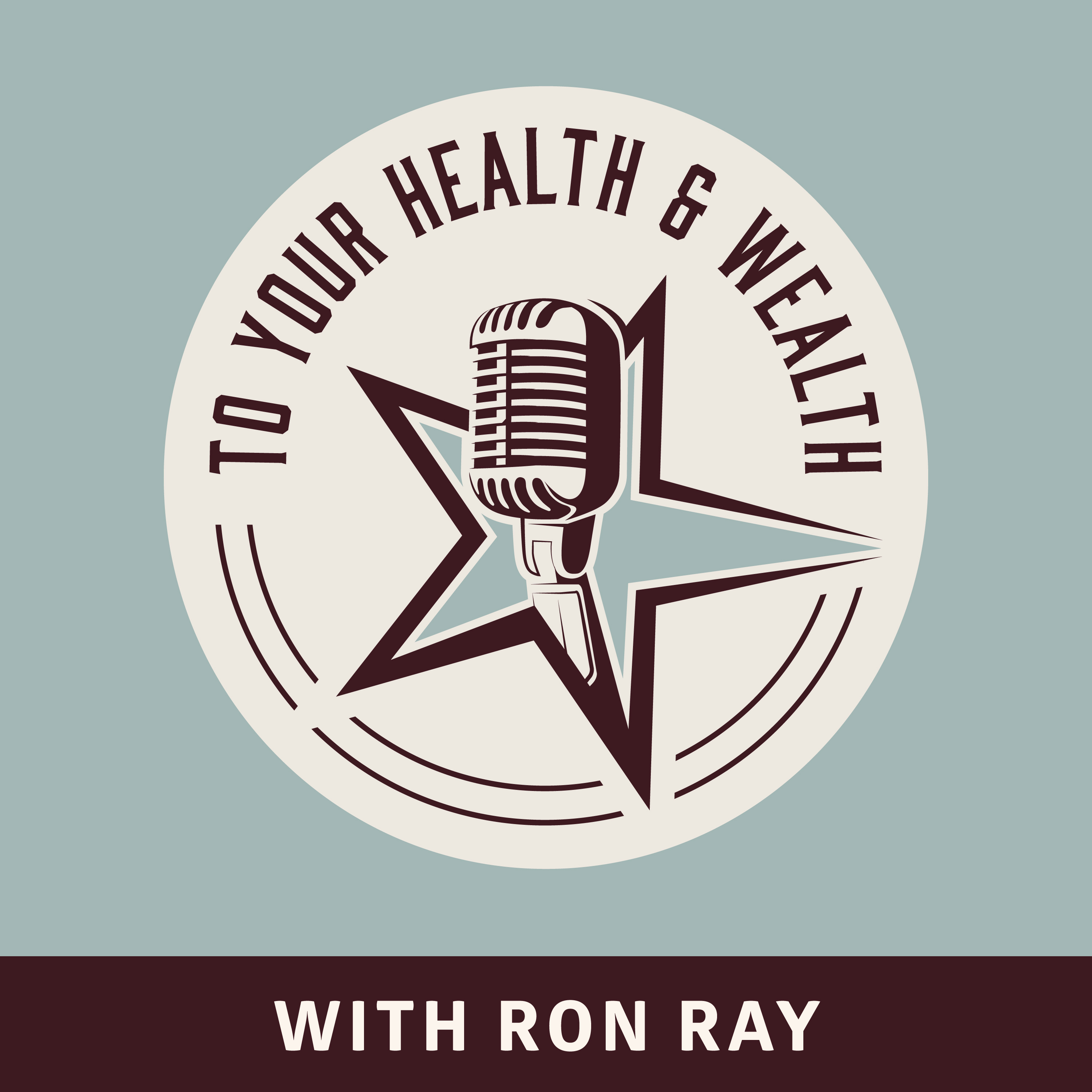 To Your Health And Wealth Podcast Episode - 021726