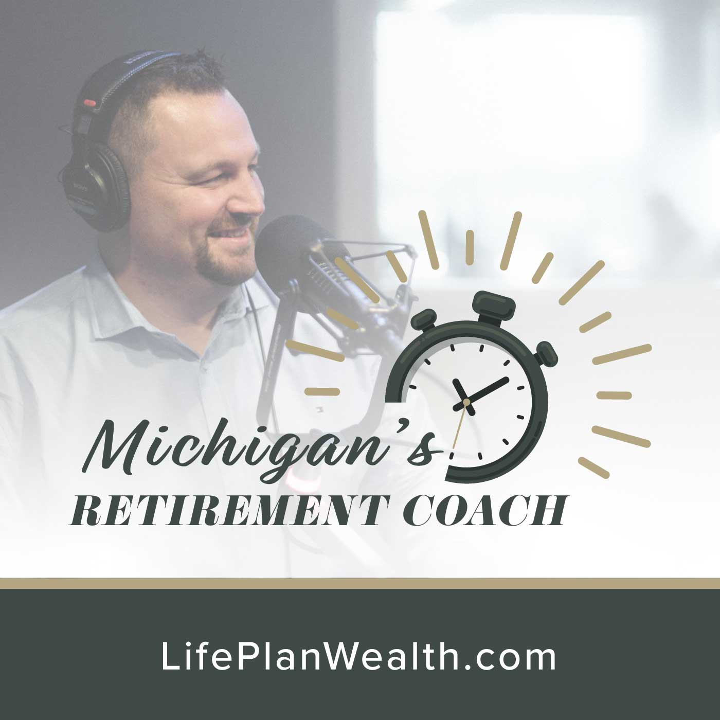 Michigan\'s Retirement Coach Podcast With Mike Douglas