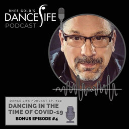 Dancing in the time of COVID -19 - Bonus Episode #4