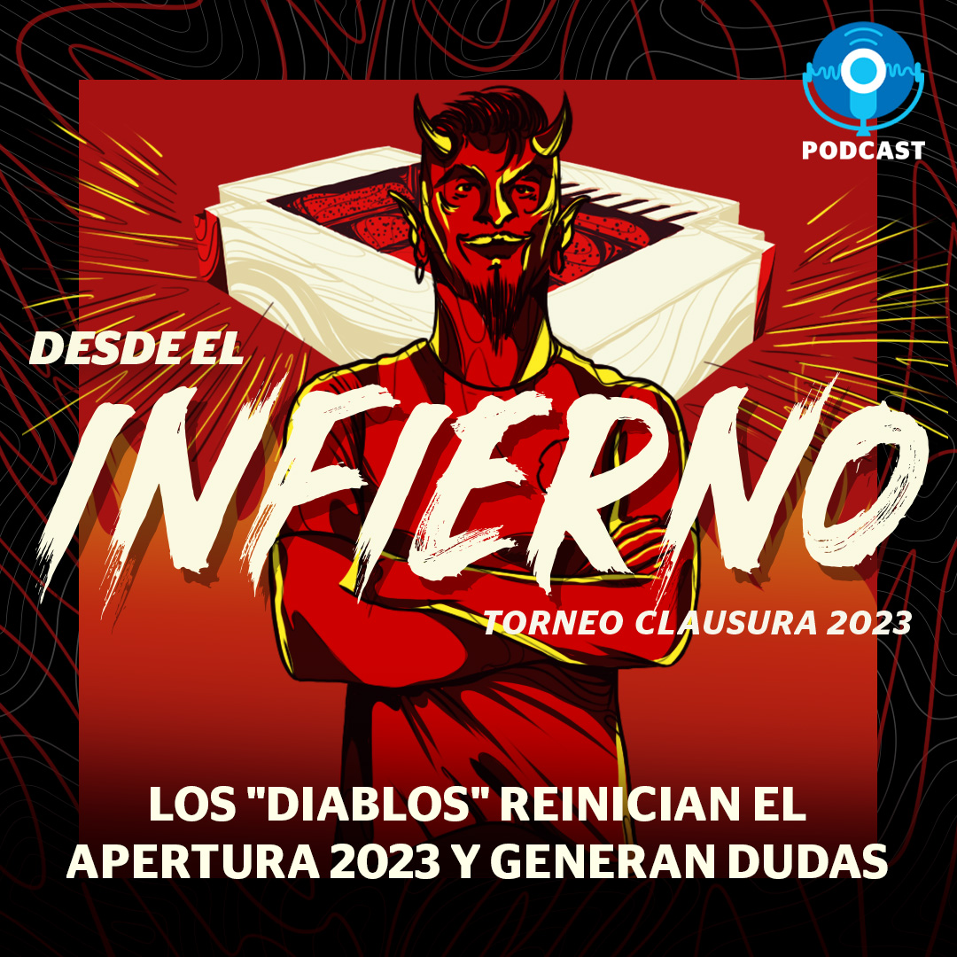 Los "Diablos" reinician el Apertura 2023 y generaron dudas