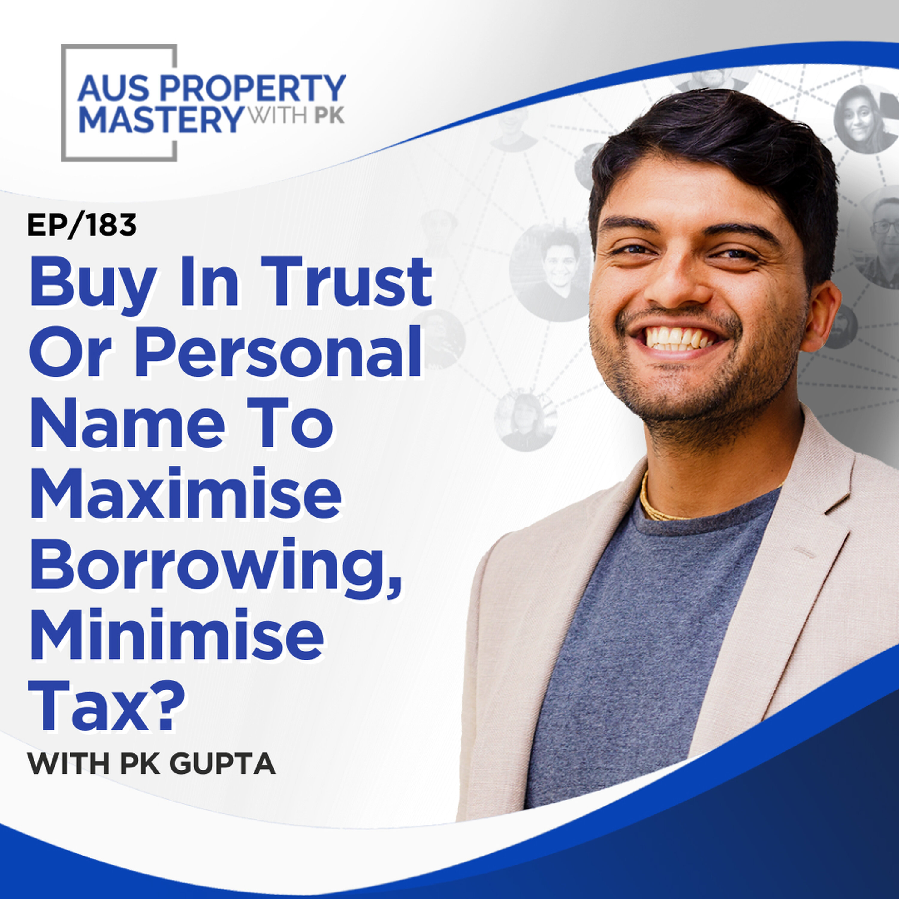 Buy In Trust Or Personal Name To Maximise Borrowing, Minimise Tax?