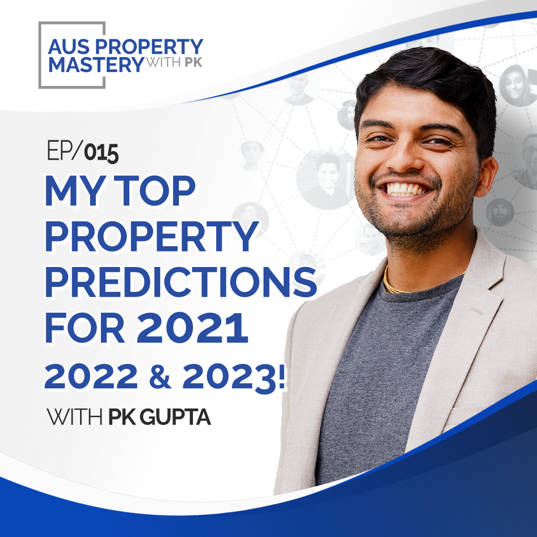 My TOP Property Predictions for the Australian Housing Market in 2021, 2022 & 2023 - Like It Or NOT!