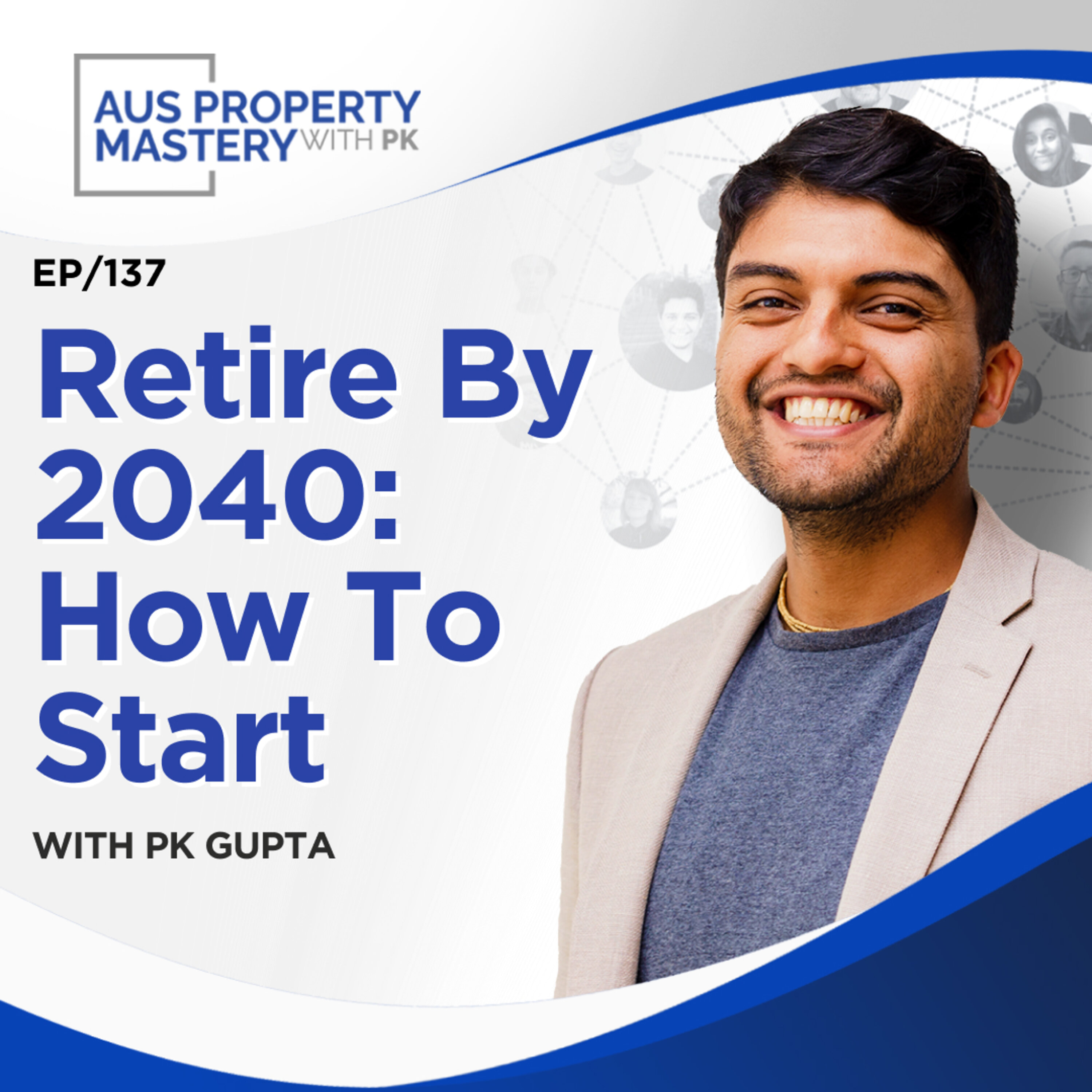 Retire By 2040: How To Start