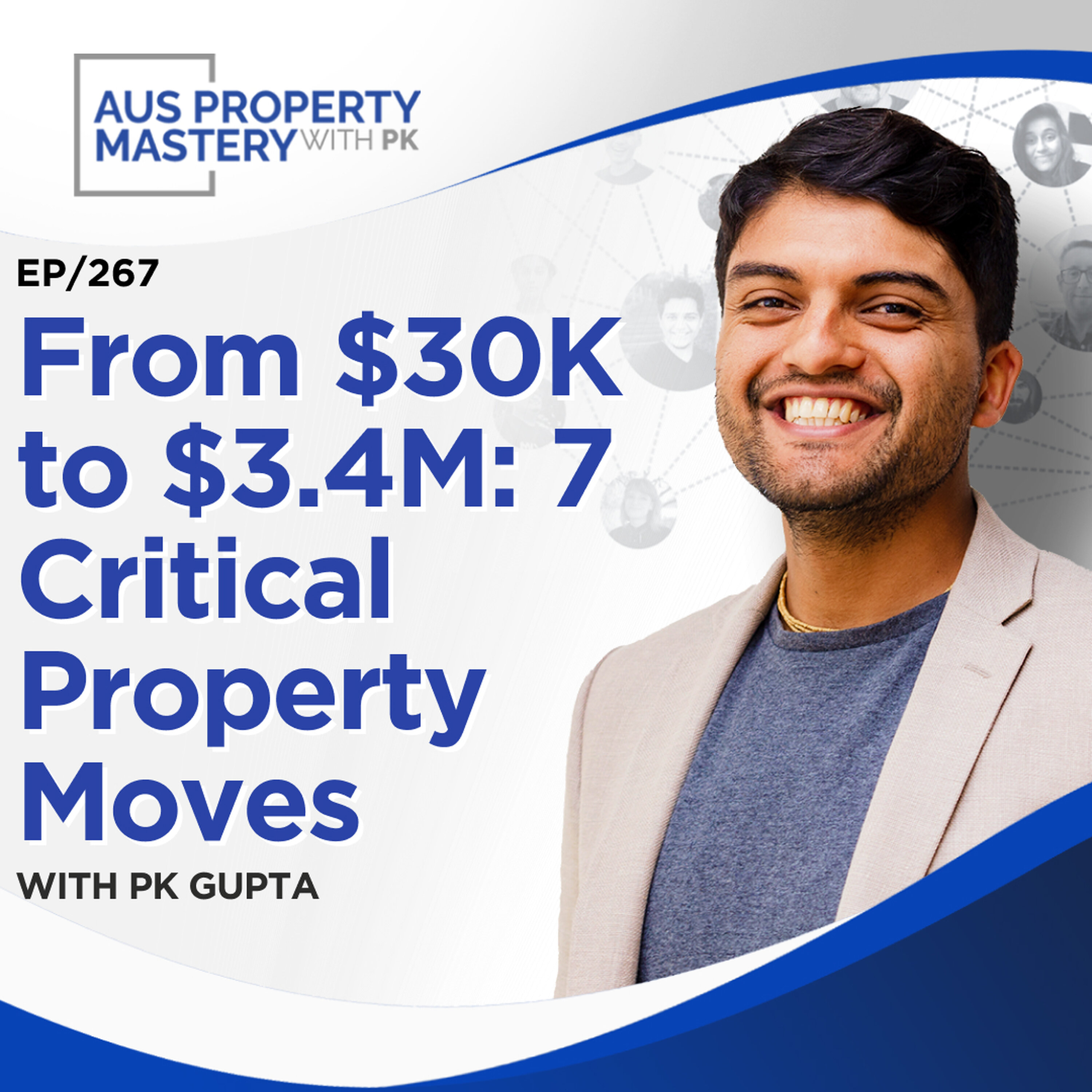 From $30K to $3.4M: 7 Critical Property Moves