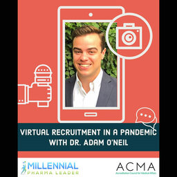 Virtual Recruitment in a Pandemic with Dr. Adam O’Neil - ACMA Podcast
