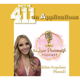 The 411 On Residency Applications: the Luxe Pharmacist - PPN Episode 883