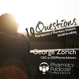 Ten Questions All Pharmacists Need to Ponder