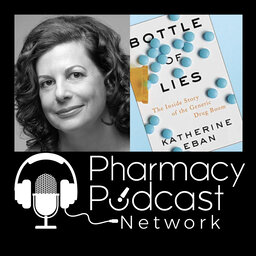 Digging into a Bottle of Lies; Interview with Katherine Eban - PPN Episode 942