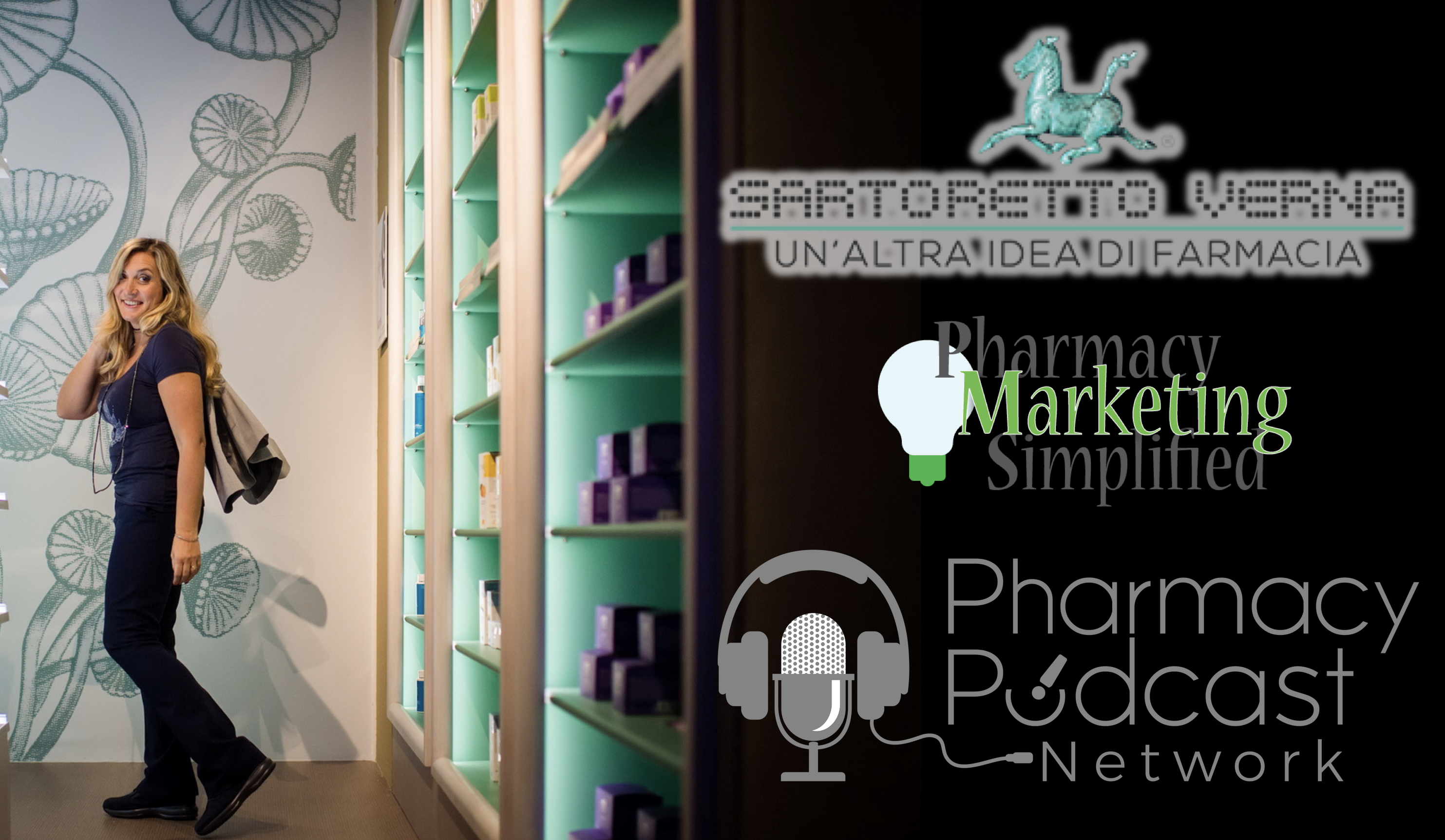Sartoretto Verna - Pharmacy Marketing Simplified - PPN Episode 773
