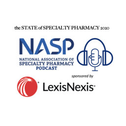 the State of Specialty Pharmacy 2020 | NASP Podcast