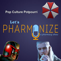 Pop Culture Potpourri | Lets Pharmonize