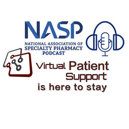 There’s No Going Back- Virtual Patient Support is Here to Stay: NASP Podcast