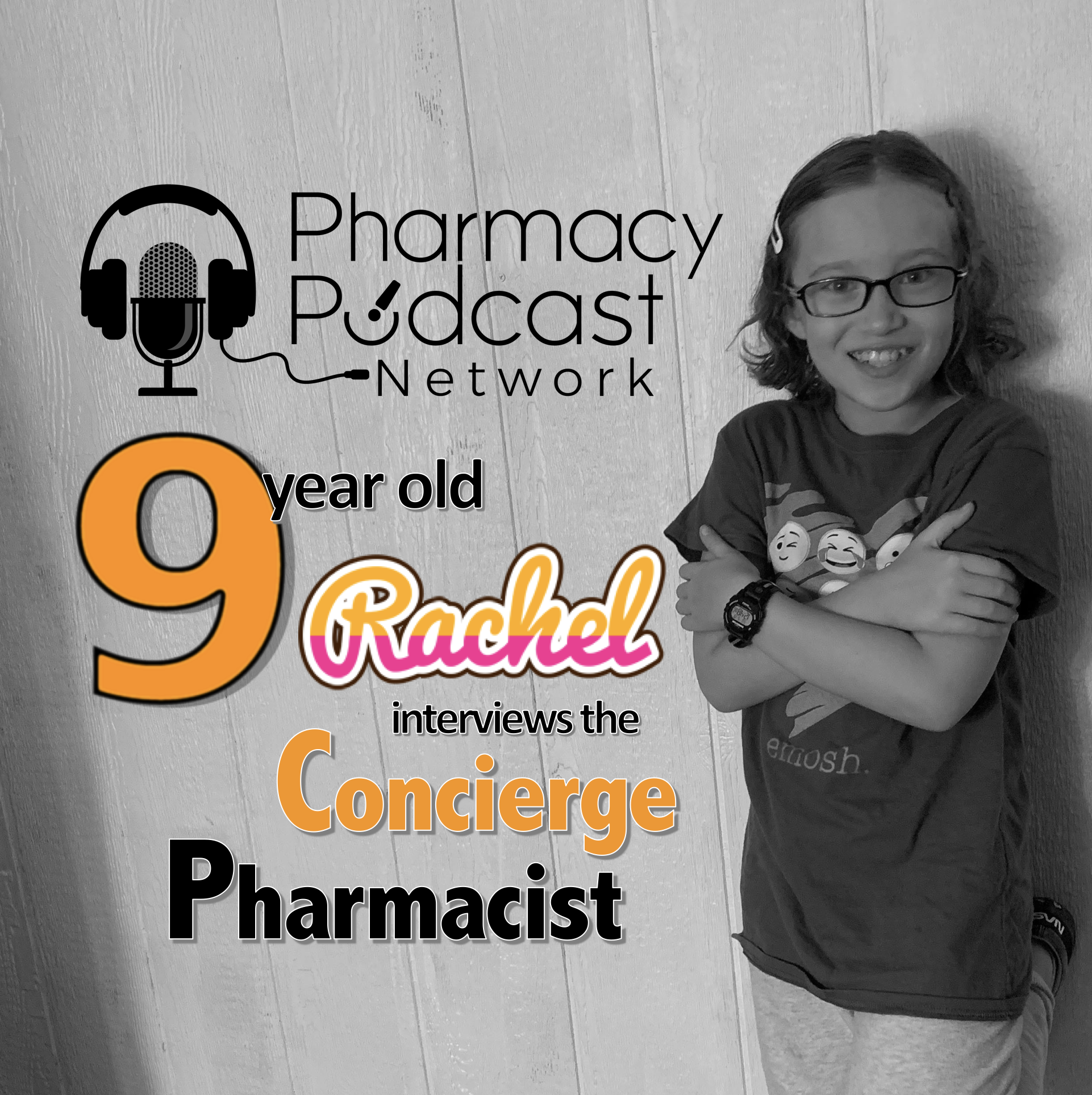 9 Year old Rachel interviews the Concierge Pharmacist - PPN Episode 813