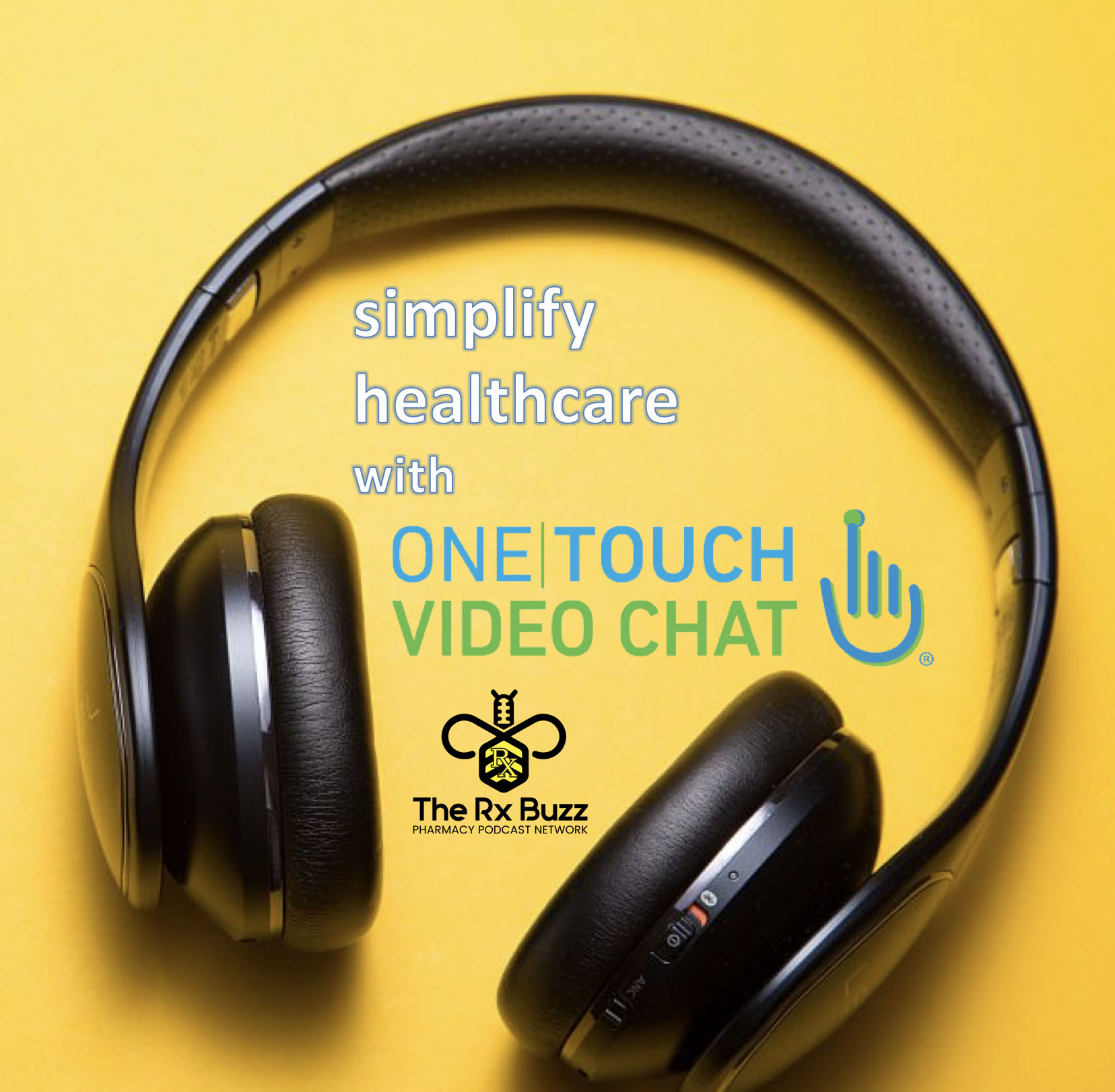Simplify Healthcare with One Touch - Rx Buzz - PPN Episode 838