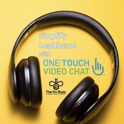 Simplify Healthcare with One Touch - Rx Buzz - PPN Episode 838