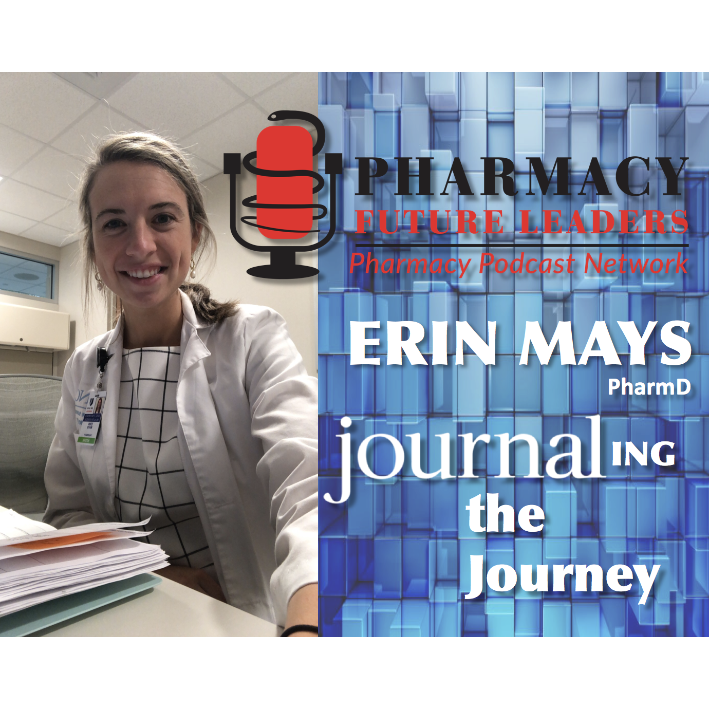 Journaling the Journey with Dr. Erin Mays, PharmD | Pharmacy Future Leaders
