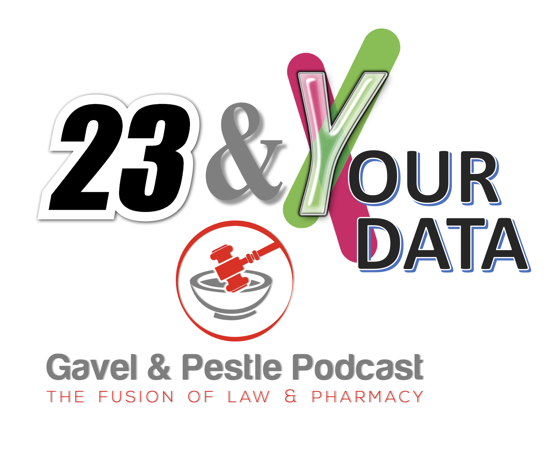 23 & Your Data - Gavel & Pestle Podcast - PPN Episode 774