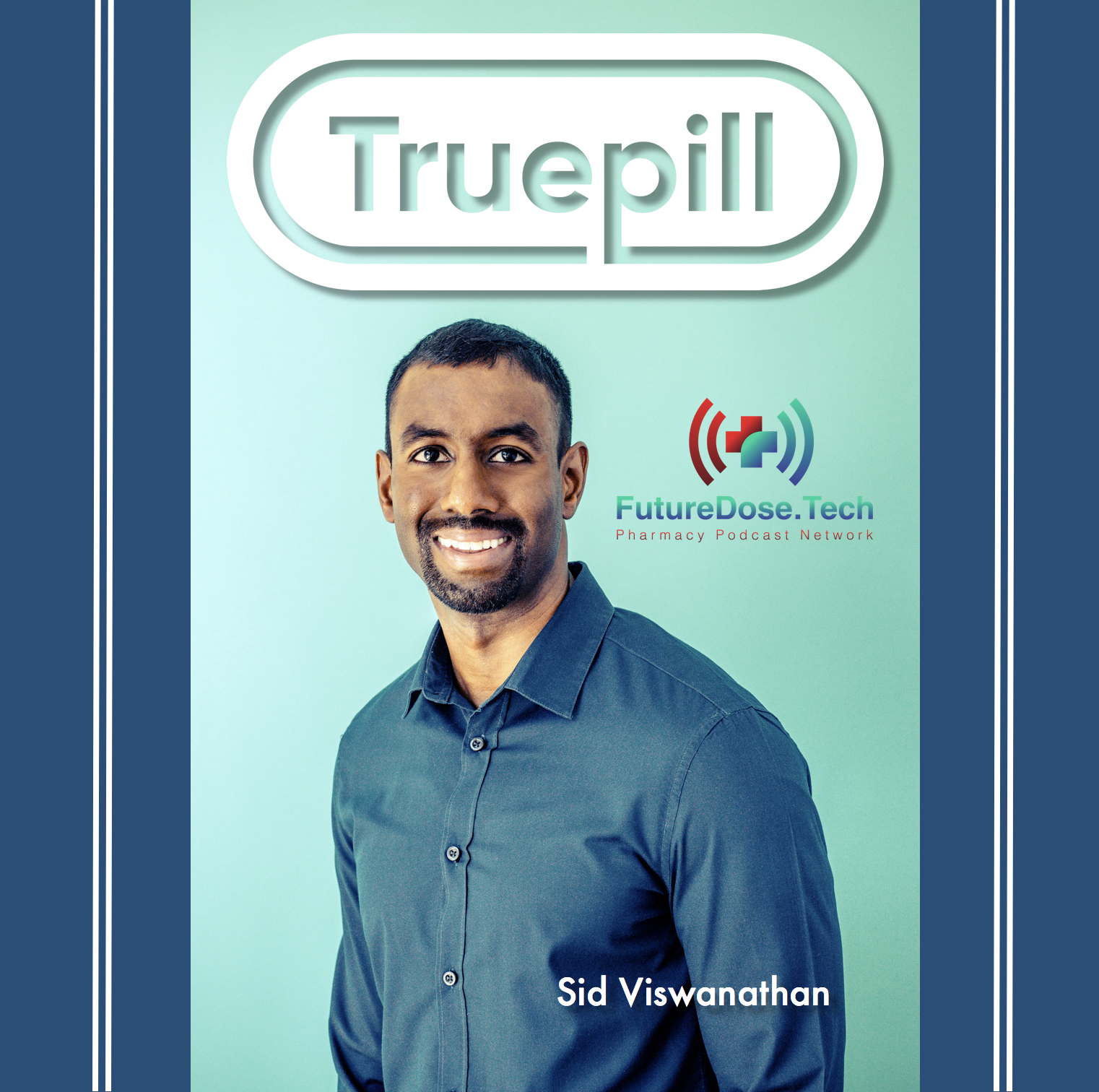 The Mission of TruePill | FutureDose.Tech