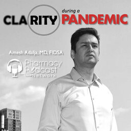 Clarity during a Pandemic w/ Dr. Amesh Adalja, MD