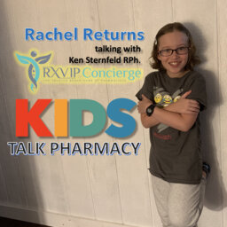 10 Year old Rachel Returns talking w/ the Concierge Pharmacist - PPN Episode 847