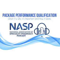 Package Performance Qualification – What it Is, Why it’s Important and How it Works | NASP Podcast