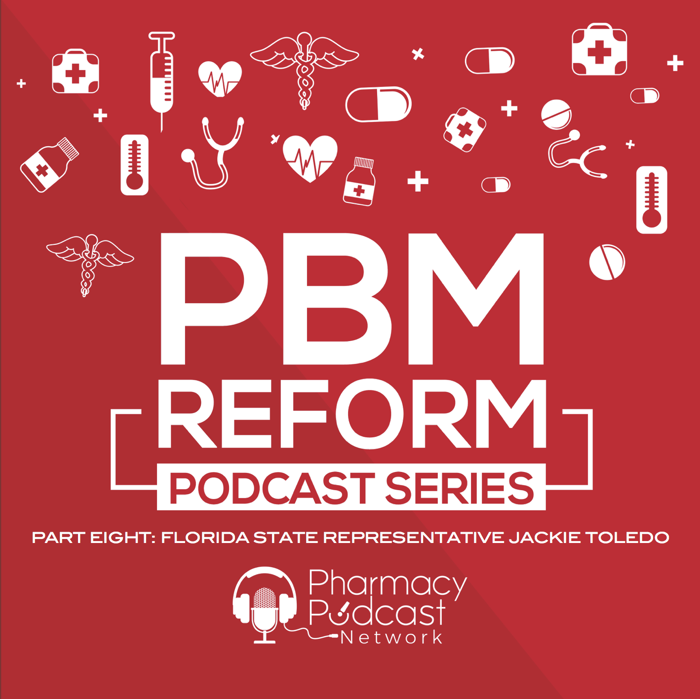 FL State Representative Jackie Toledo & Putt President Scott Newman | PBM Reform Podcast Series