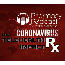 the Telehealth Impact: CoronavirusRx Update - PPN Episode 977