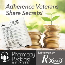 Adherence Veterans Share Secrets | RxSafe Podcast Series