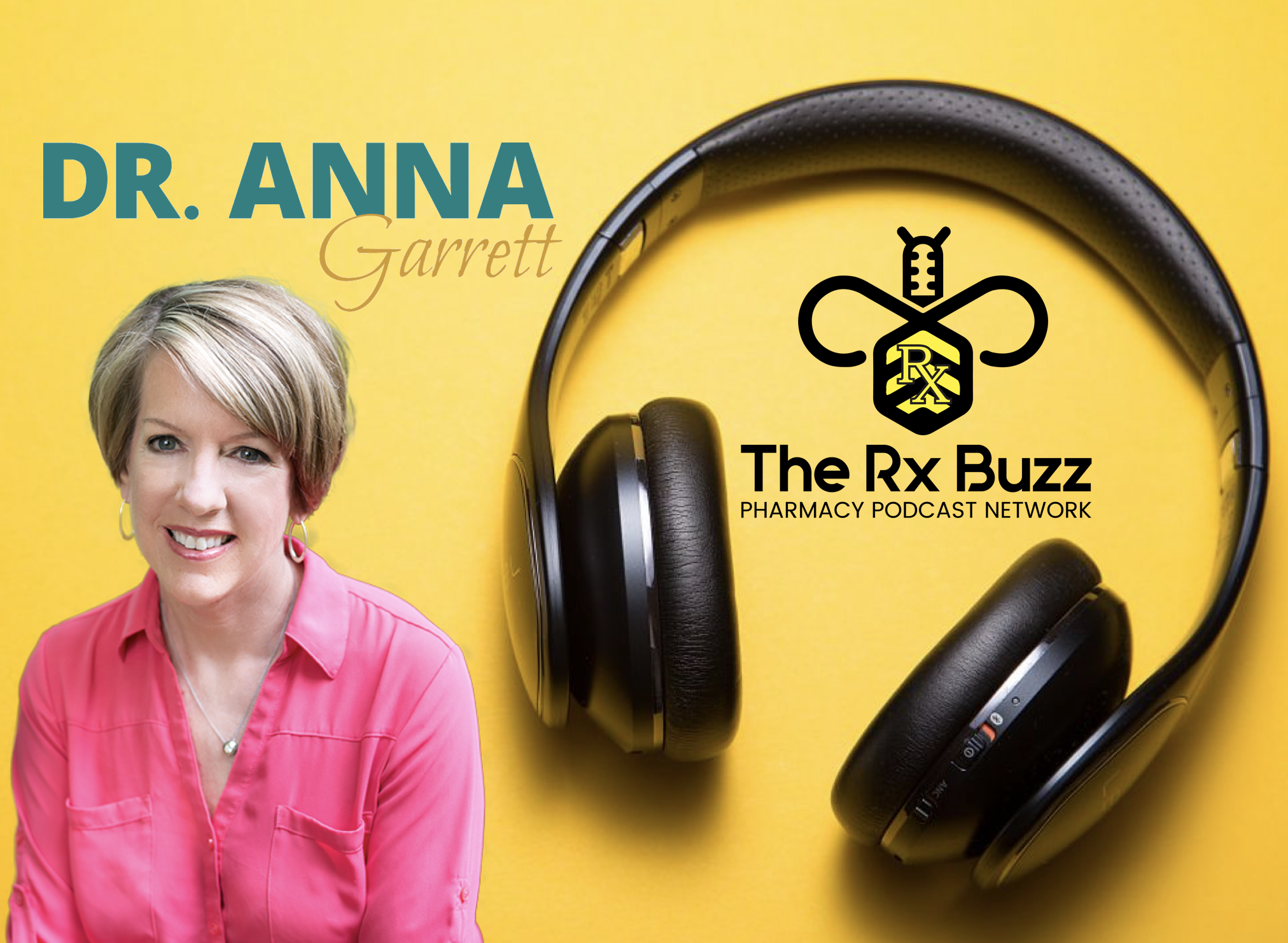 Special Guest: Anna Garrett - Rx Buzz - PPN Episode 773
