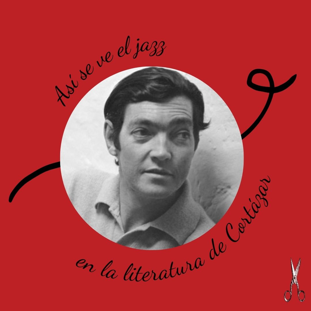 Julio Cortázar y el jazz
