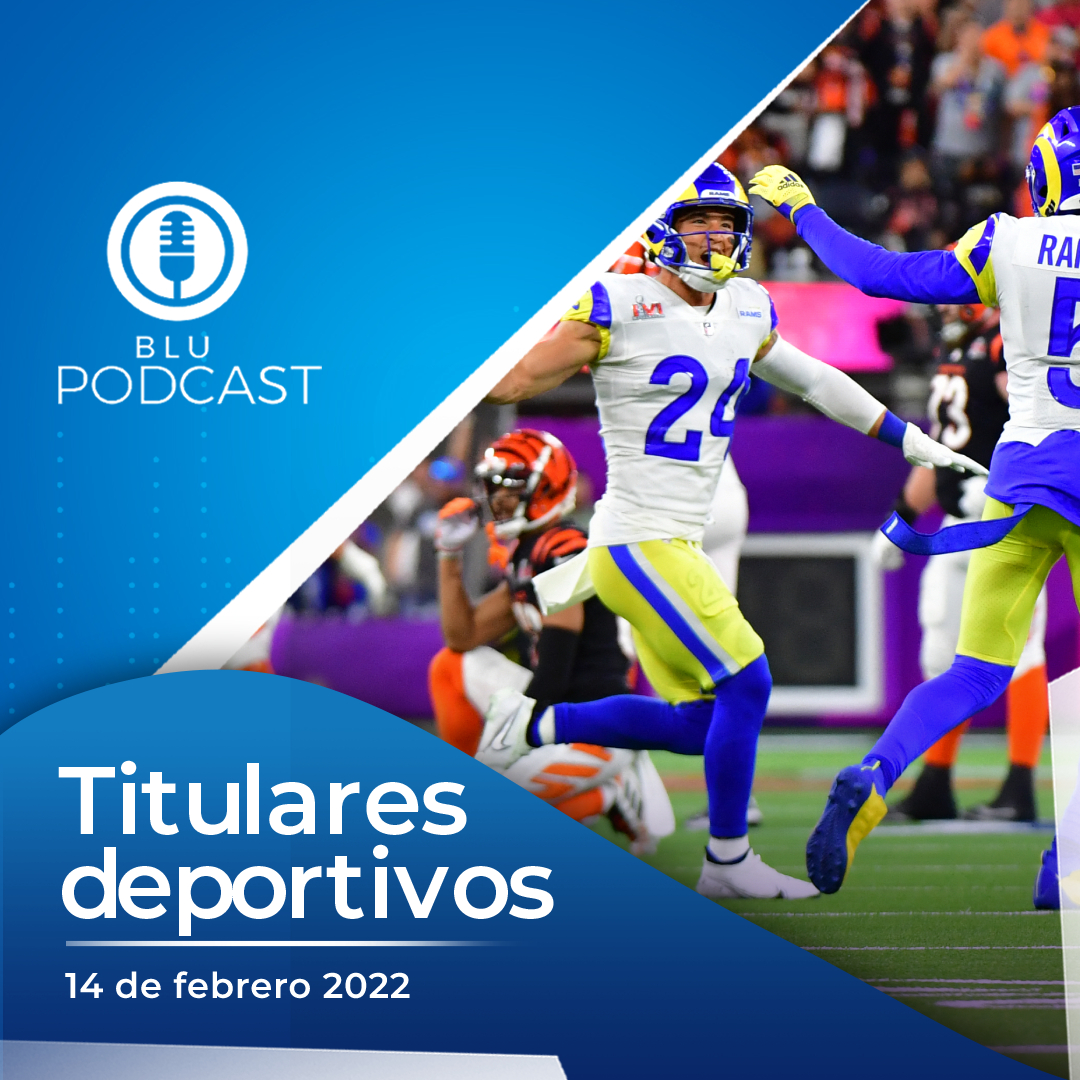 Los Ángeles Rams campeones del Super Bowl LVI tras un agónico triunfo