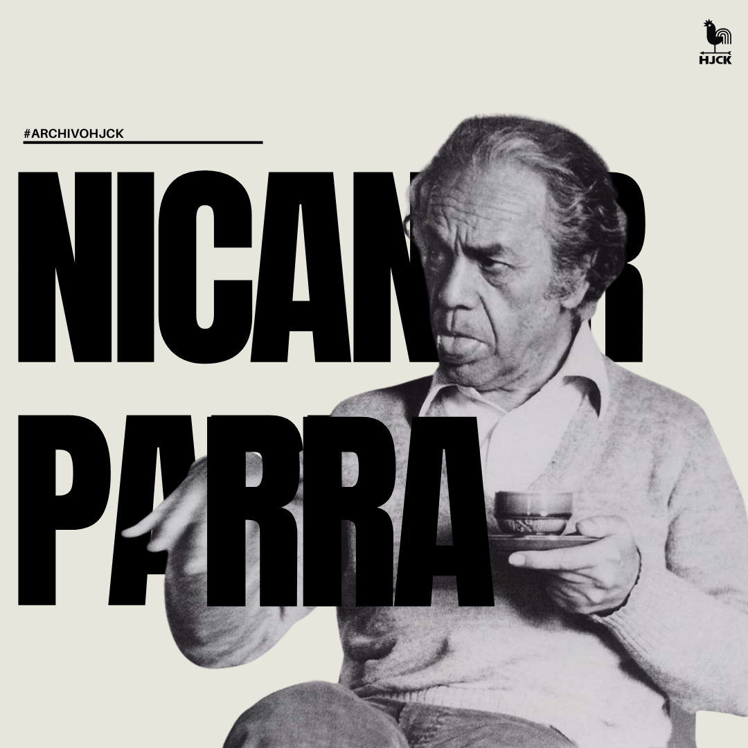 Nicanor Parra, por amor al pueblo y al lenguaje