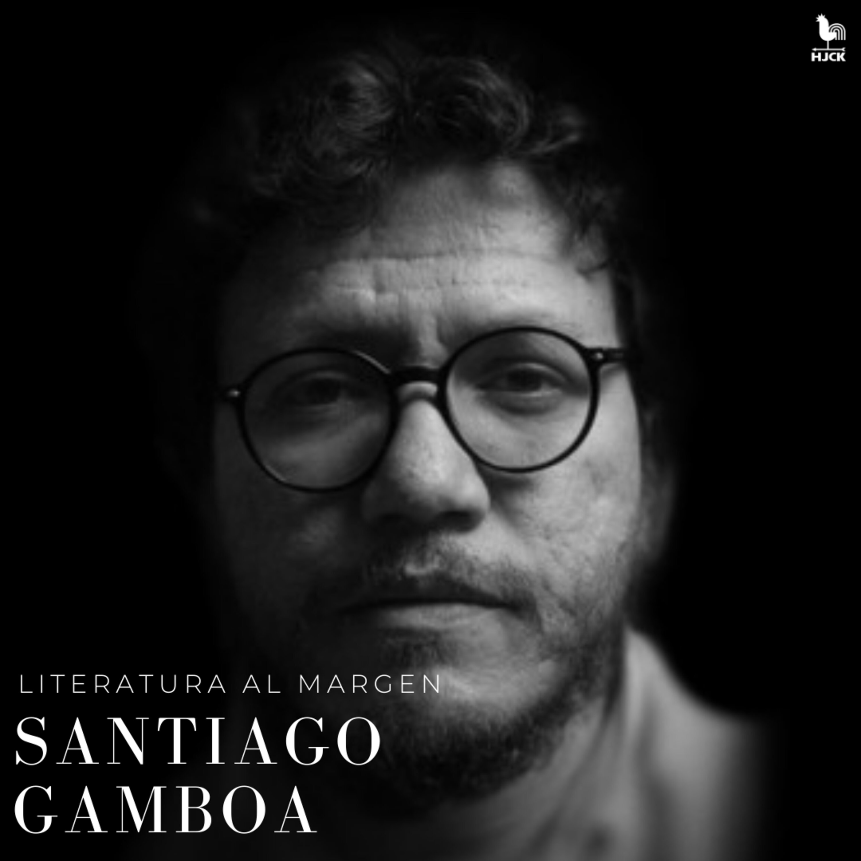 S4E5: Santiago Gamboa: la obsesión por el tiempo S4E5: Santiago Gamboa: la obsesión por el tiempo