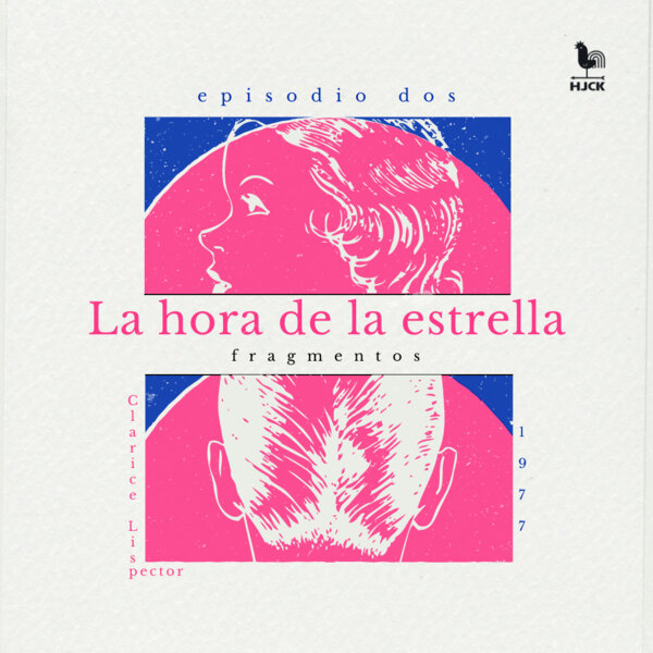 Imagen de apoyo de "La hora de la estrella", de Clarice Lispector