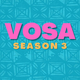 Vosa Episode 6: International Women's Day
