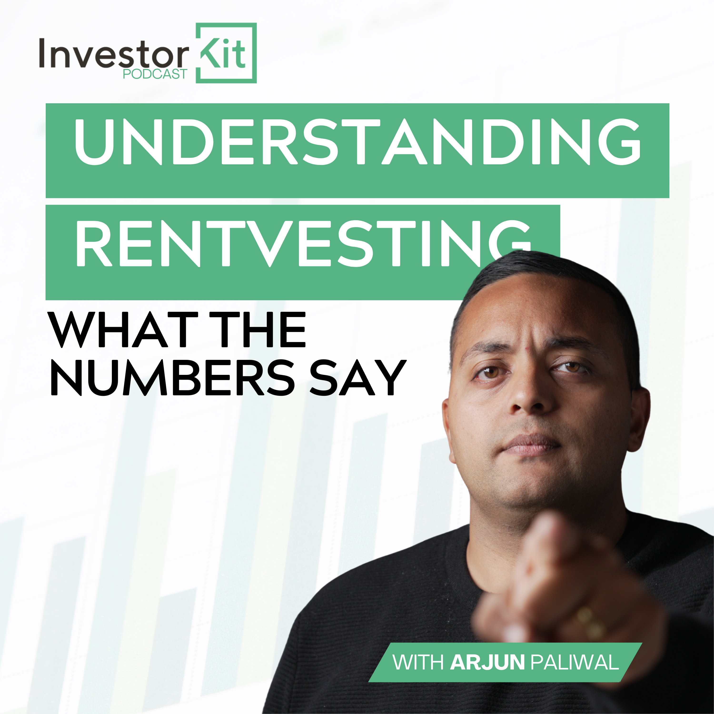 Doing The Numbers On Rentvesting - With Arjun Paliwal