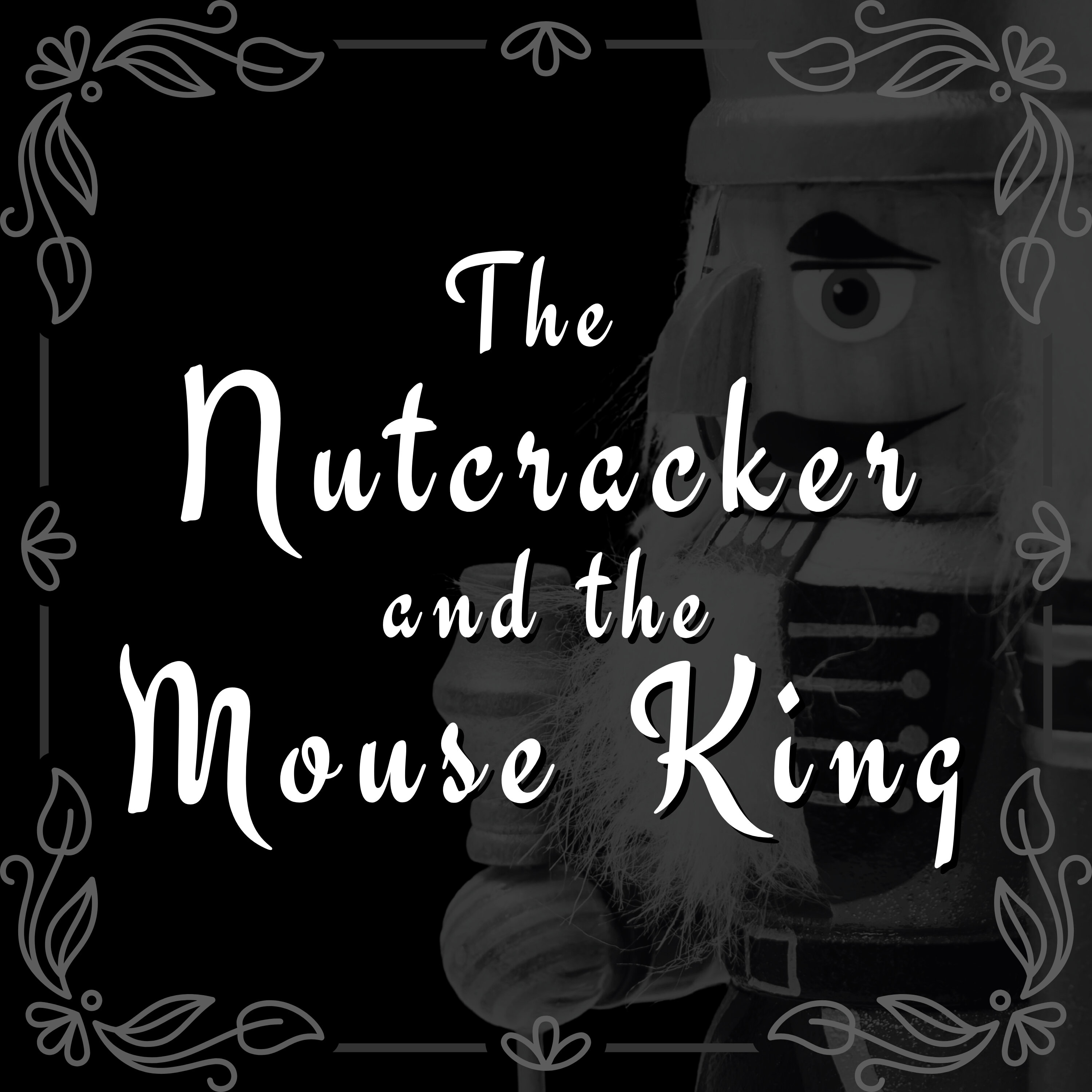 The Nutcracker & The Mouse King - Act 1 The Nutcracker & The Mouse King - Act 1