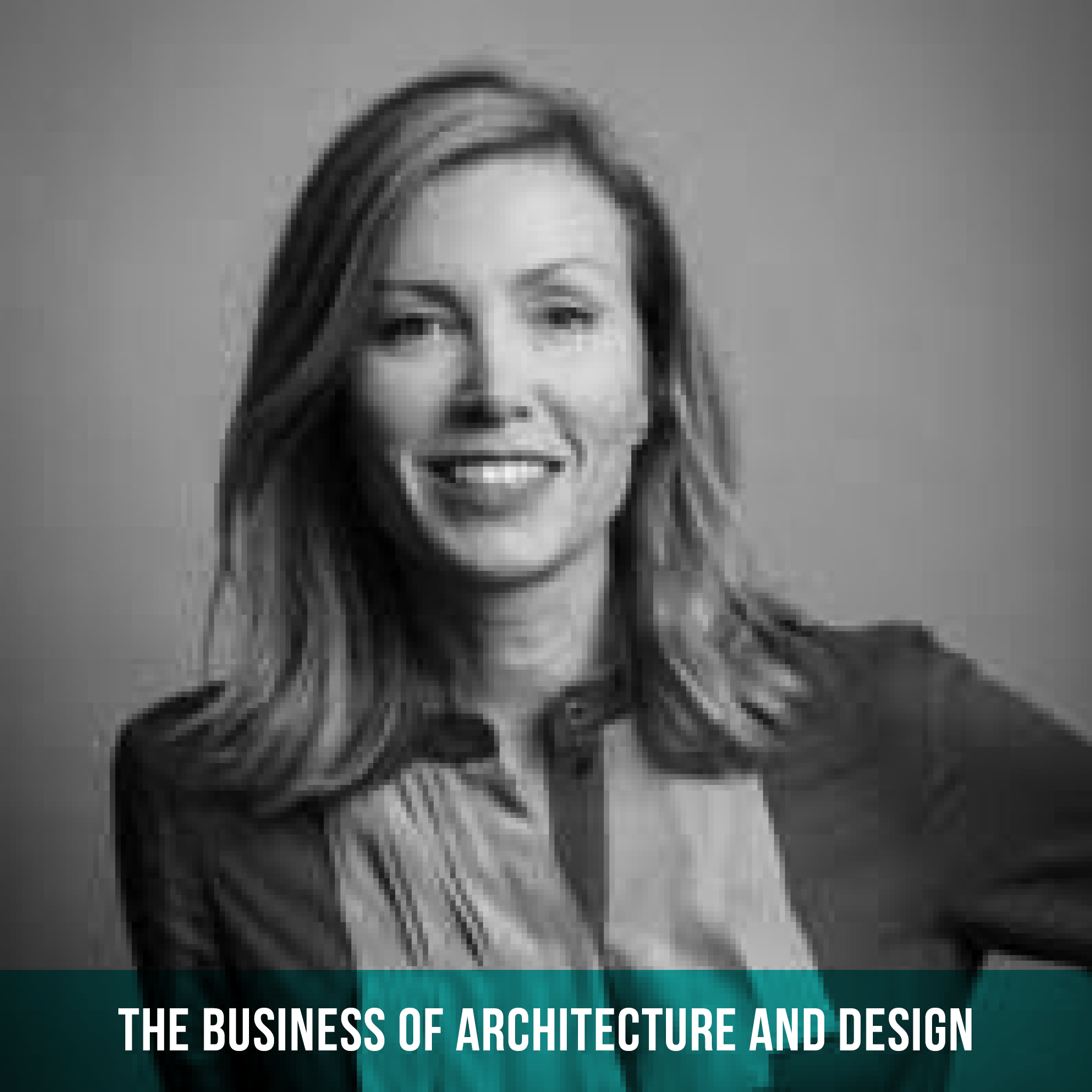 The Business of Architecture and Design Podcast