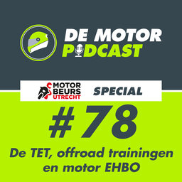 #078 Veel adventure, off-road training, EHBO en TET (MOTORbeurs Special)