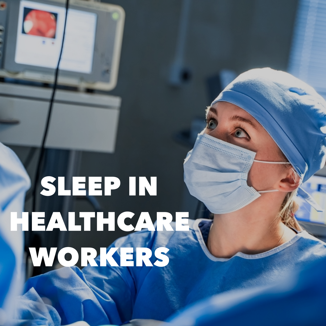 Sleep in Healthcare Workers