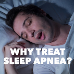 Why Treat Sleep Apnea?