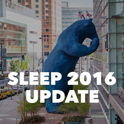 Sleep 2016 Update